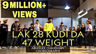 Lak 28 Kudi Da 47 Weight || Abhishek Chaudhary Choreography