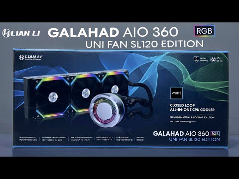 Lian Li Galahad Aio 360 Uni FanSL120 RGB Unbox install test