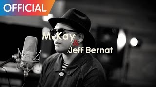 맥케이 (Mckay) - Angel 2 Me (Duet. Jeff Bernat) (International Ver.) MV