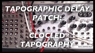 Video thumbnail for Tapographic Delay patch: Clocked tapography by Matthias Puech