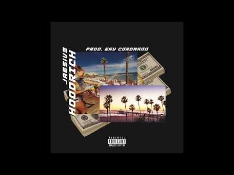 Jae5ive - HoodRich ( Prod. by Zay Coronado )