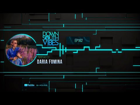 Downsouth Vibes - EP 162 By Daria Fomina