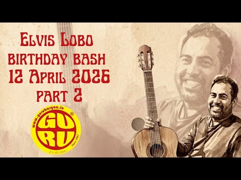 Elvis Lobo — Birthday Bash, Part 2, Guru Bar