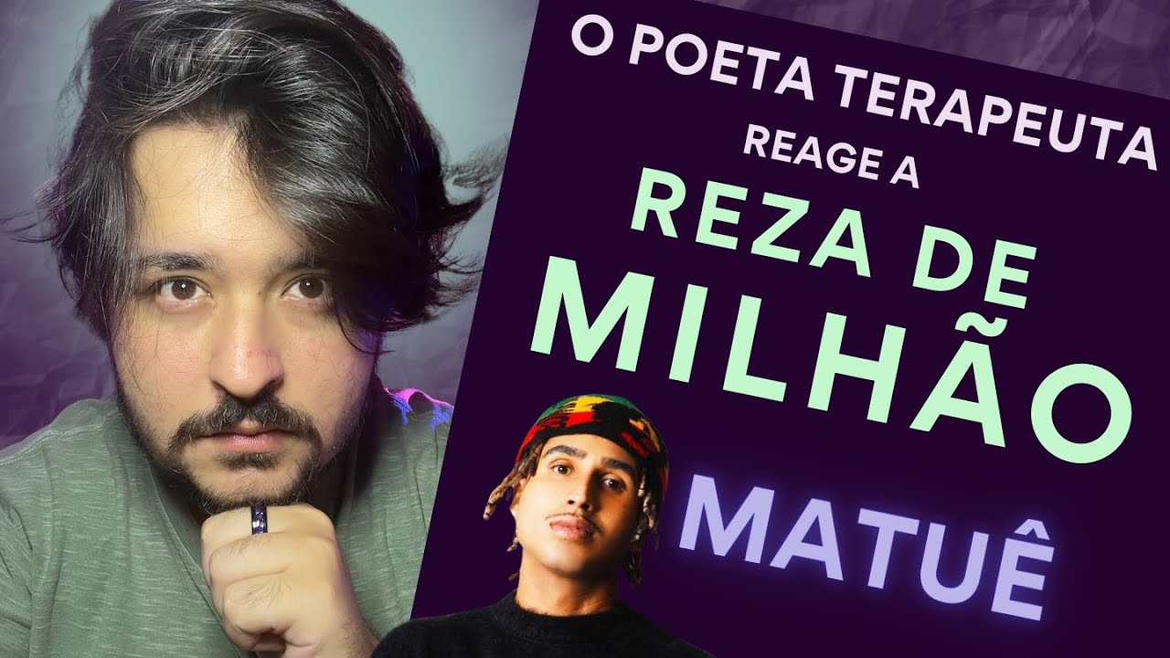 Reza do Milhão React - Cuidado com o que seus Filhos Escutam na Rua-O Poeta Terapeuta Reage a Matuê