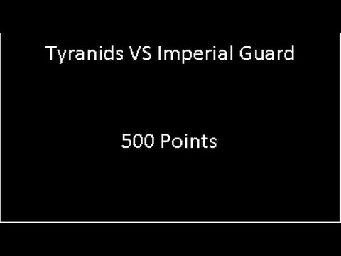 Warhammer 40K Battle Report - Tyranids VS Imperial Guard - 500 points #2