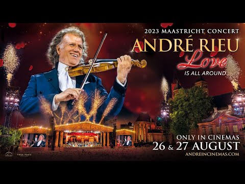 ‘André Rieu’s 2023 Maastricht Concert: Love is All Around’ official trailer