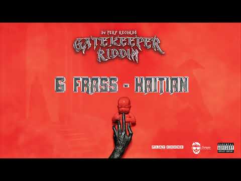 6 Frass - Haitian (Official Audio) | Gatekeeper Riddim