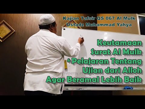 Kajian Tafsir Al Mulk Ayat 1-2 | Ustadz Muhammad Yahya Taqmir.com