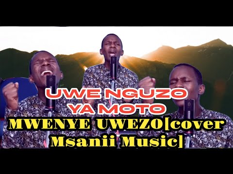 MWENYE UWEZO SISI TWAKUTAMBUA, MANUKATO, UWE NGUZO YA MOTO AND TUKO HAPA KWAAJILI YAKO; MIN DANYBLES