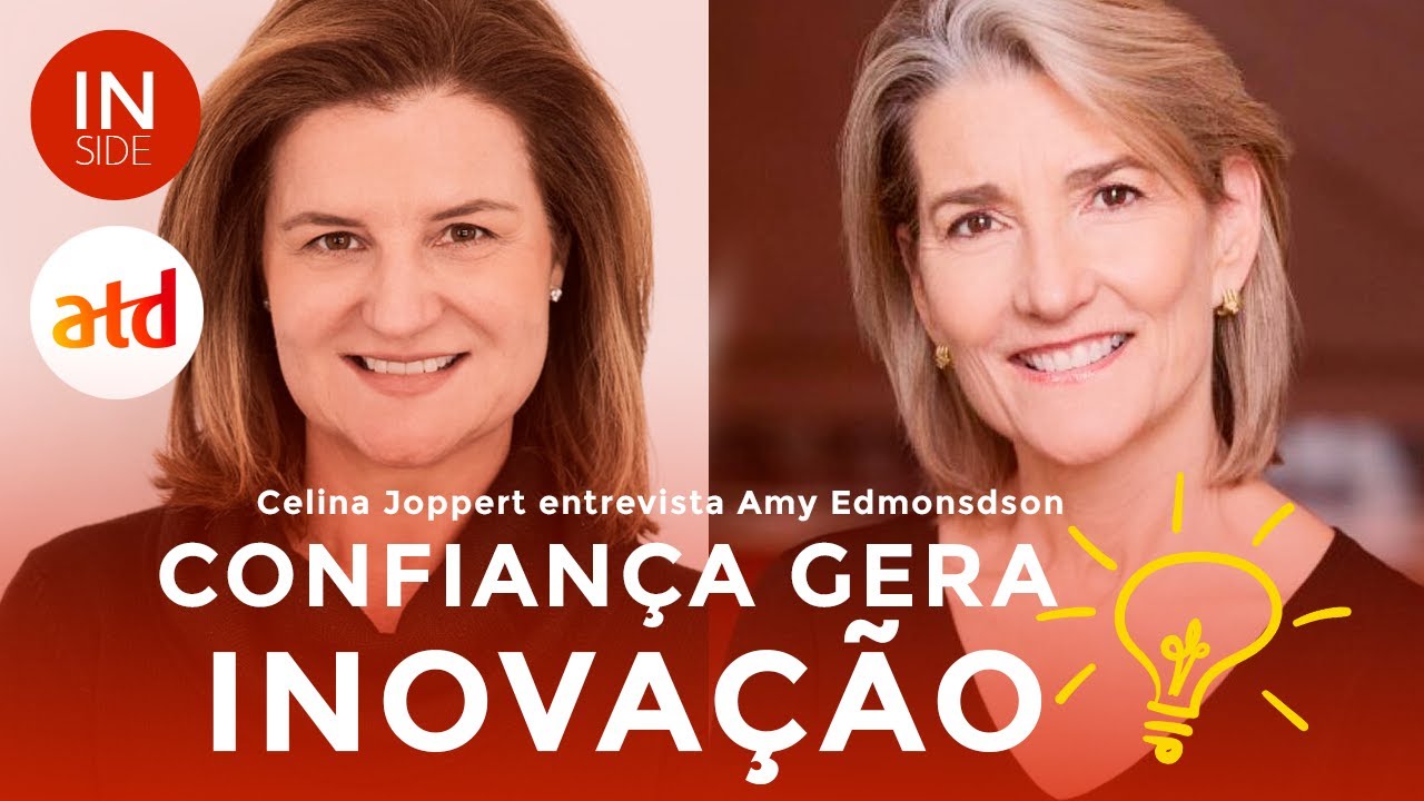 SEGURANÇA PSICOLÓGICA E INOVAÇÃO NO TRABALHO | Entrevista com Amy Edmondson #ATD2019 – INSIDE