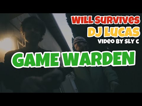 Will Survives X DJ Lucas - Game Warden [Dir. Sly C]