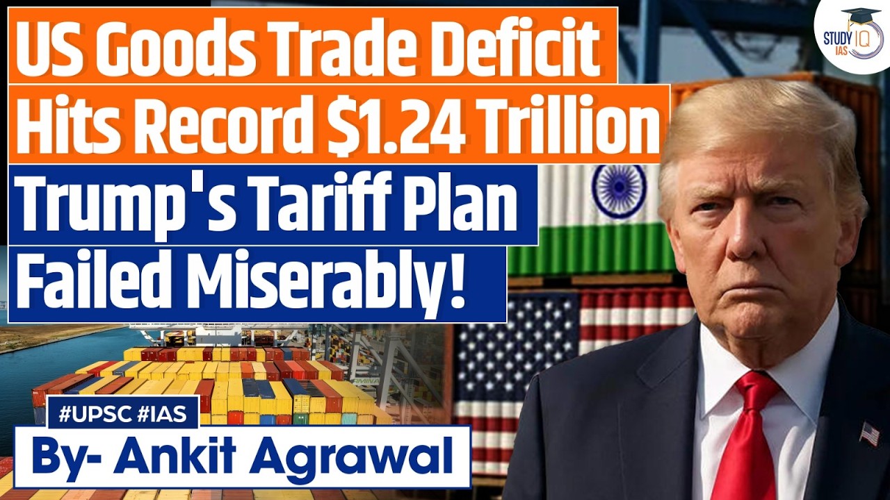 US trade deficit hits fresh high despite Trump's tariffs | Ankit Agrawal Study IQ