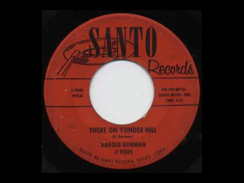 Harold Dorman - There On Yonder Hill