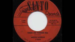 Harold Dorman - There On Yonder Hill