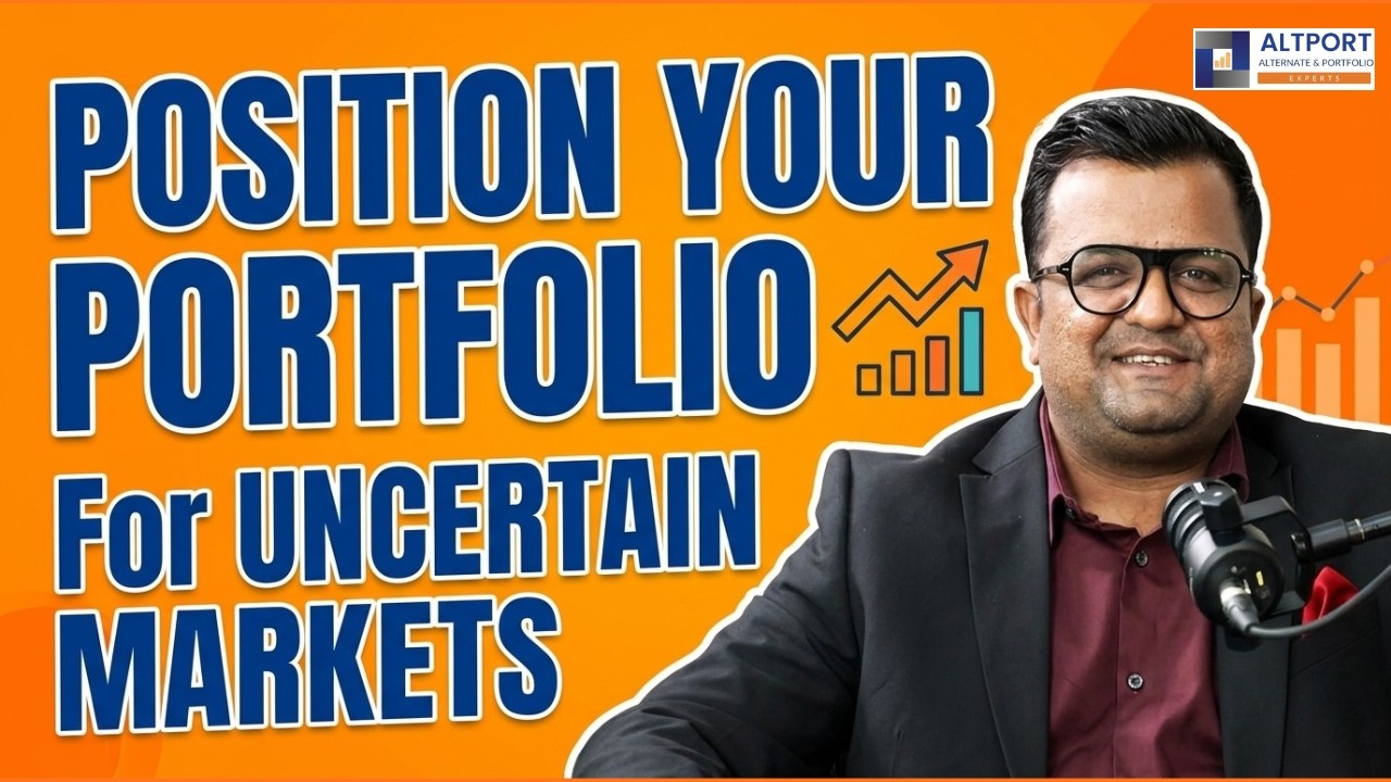How To Position Your Portfolio For Uncertain Markets ?
