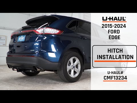 2015-2024 Ford Edge| U-Haul Trailer Hitch Installation