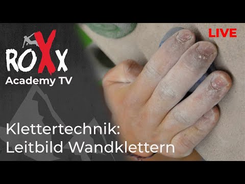 RoXx Academy TV: Klettertechnik - Leitbild Wandklettern