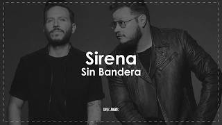 Sin Bandera - Sirena (Letra / Lyrics)