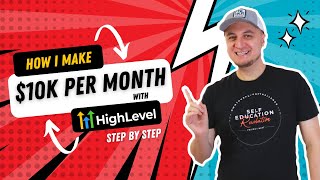 How I Make $10k Per Month With HighLevel SaaS (Step-By-Step Tutorial)