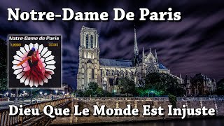 Dieu Que Le Monde Est Injuste - Notre-Dame de Paris (HQ)