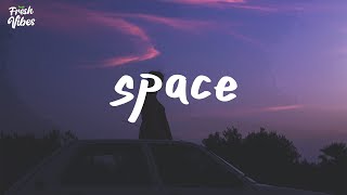 Becky Hill - Space (Lyrics)