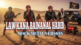 Download lagu LAW KANA BAINANAL HABIB -ROCK METAL VERSION mp3 Download lagu LAW KANA BAINANAL HABIB -ROCK METAL VERSION mp3