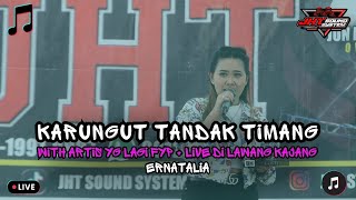 Download lagu Karungut Tandak Timang By Ernatalia ~Lawang Kajang mp3