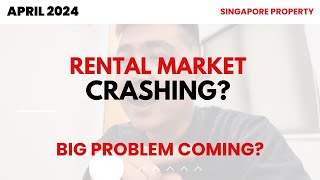 RENTAL MARKET CRASHING? BIG PROBLEM? / Singapore Property