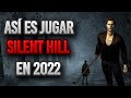 As Es Jugar Silent Hill En 2022