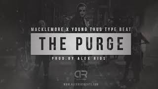Macklemore x Young Thug Type Beat - "The Purge" (Prod.Alex Rios)
