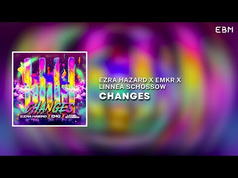 Ezra Hazard x EMKR x Linnea Schossow - Changes (Extended Mix) | Big Room