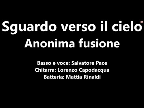Anonima Fusione - Sguardo Verso il Cielo