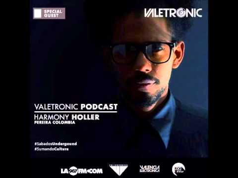 Harmony holler-- valetronic  podcast  agosto 2015