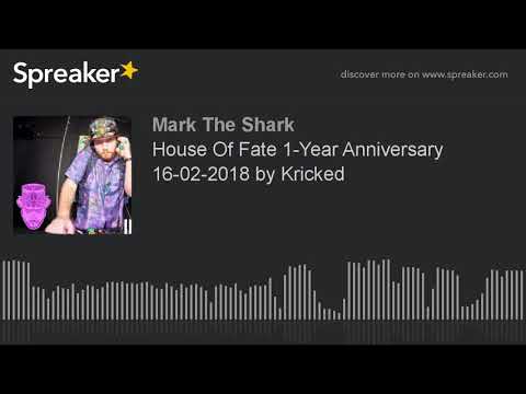 House Of Fate 1-Year Anniversary 16-02-2018 by Kricked (part 1 of 5)