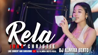 Download lagu FUNKOT - RELA [ INKA CHRISTIE ] NEW VERSION 2023 LIVE AT IBIZA COVER BY DJ ALMIRA BERTO mp3