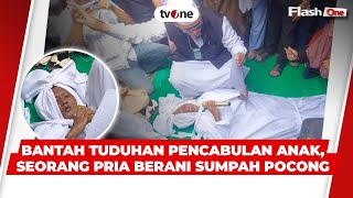 Download lagu Bantah Tuduhan Pencabulan Anak, Seorang Pria Berani Sumpah Pocong | FlashOne tvOne mp3 Download lagu Bantah Tuduhan Pencabulan Anak, Seorang Pria Berani Sumpah Pocong | FlashOne tvOne mp3