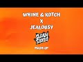 Whine & Kotch x Jealousy (Sleazy Stereo Mash-Up)
