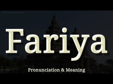 Fariya - Pronunciation and Meaning