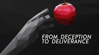 From Deception to Deliverance