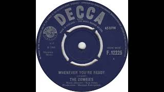 (5a) Zombies - Whenever You're Ready