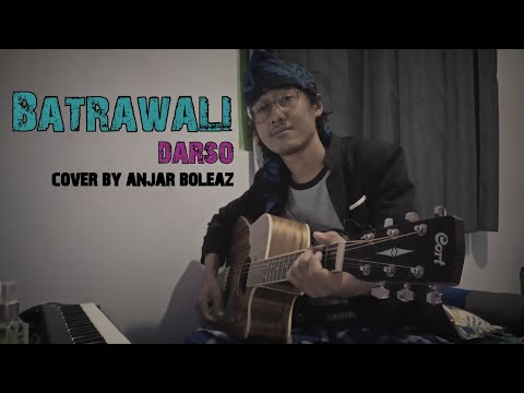 Darso - Batrawali (Versi Akustik Gitar) cover lagu sunda by Anjar Boleaz