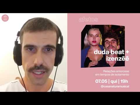Duda Beat e Vitor Izenzêê: relações em tempos de isolamento: LIVE #Afetos | Casa Natura Musical