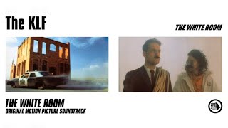 The KLF - The White Room (Original Motion Picture Soundtrack) - 1989 - [Full Unreleased Album]