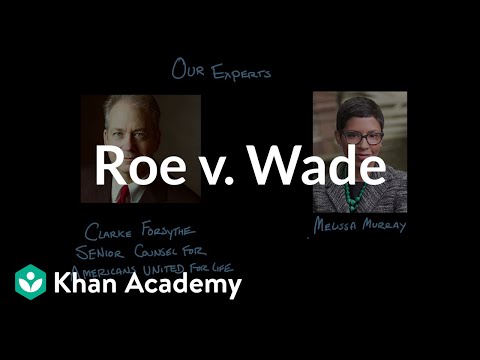 Roe v. Wade | Civil liberties and civil rights | US government and civics | Khan Academy