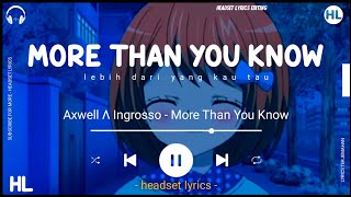 Download lagu Axwell Ingrosso - more than you know (lyrics terjemahan) i just need to get it off my chest TIKTOK mp3
