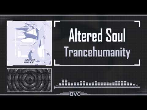 Altered Soul - Trancehumanity