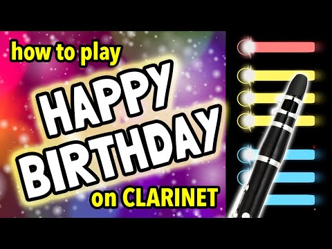 How to play Happy Birthday on Clarinet | Clarified