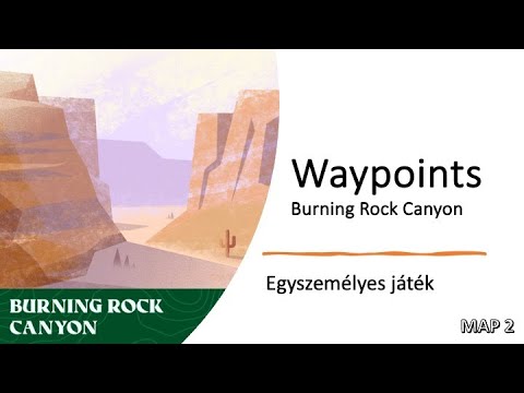Waypoints - Map 2 - Burning Rock Canyon - Egyszemélyes végigjátszás - Robert SoloPlay