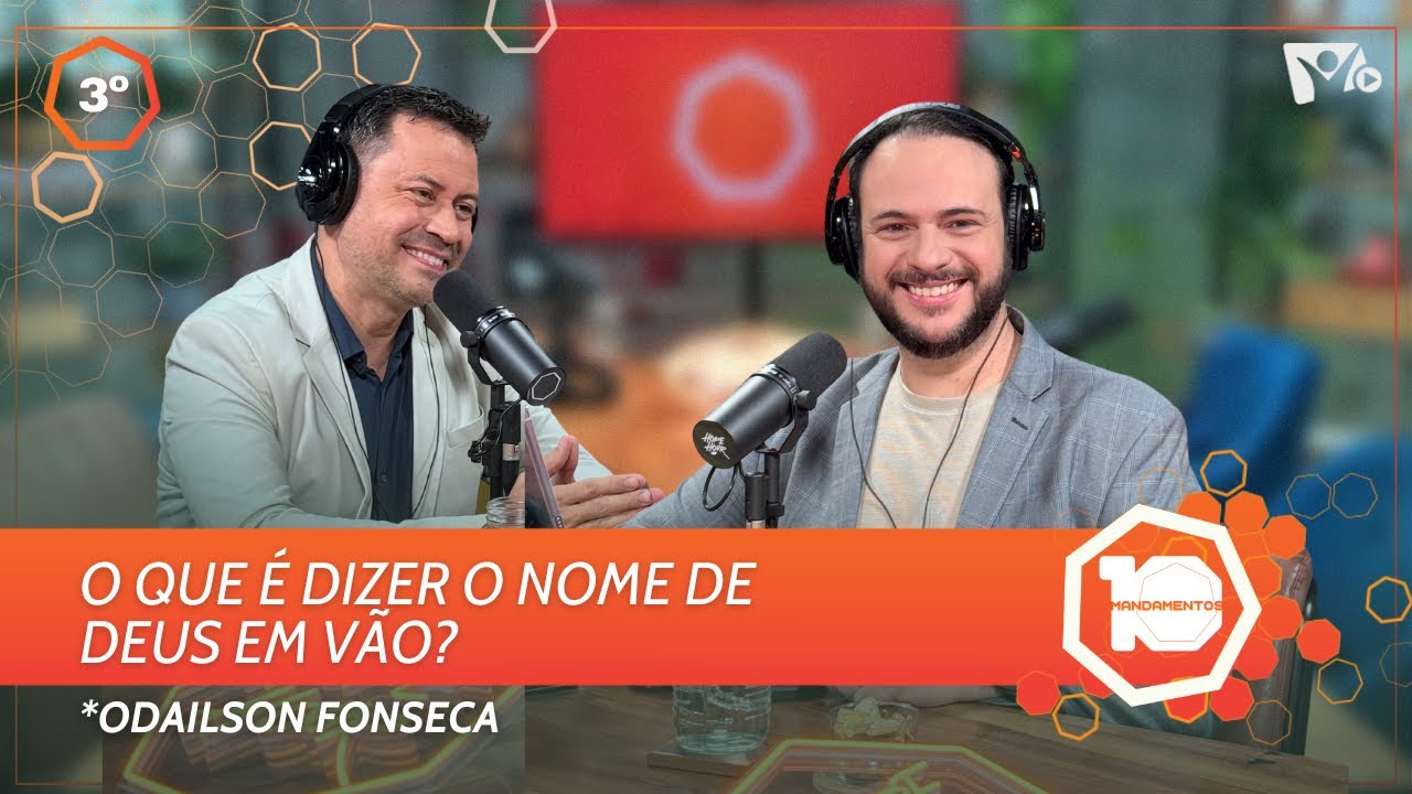 O que é dizer o nome de Deus em vão? | Odailson Fonseca | HOPE HOUR | #10mandamentos