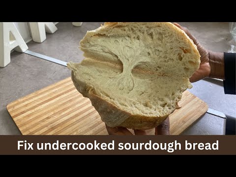 How to fix undercooked sourdough bread in the oven : What does undercooked bread look like